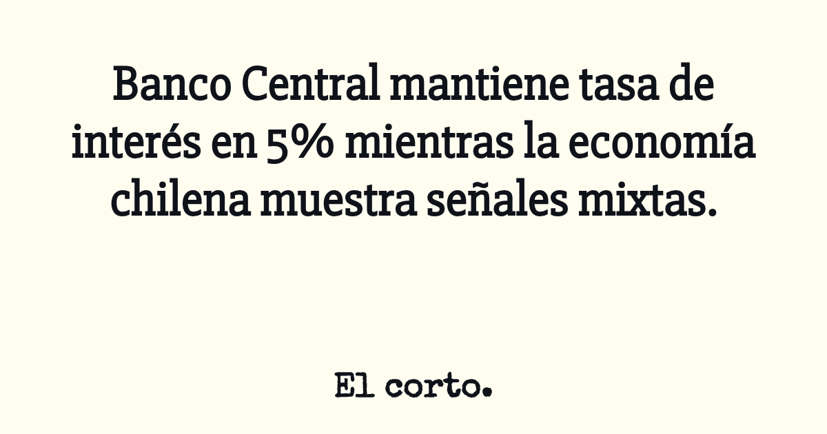 Banco Central mantiene tasa de interés en 5% mientras la economía ...